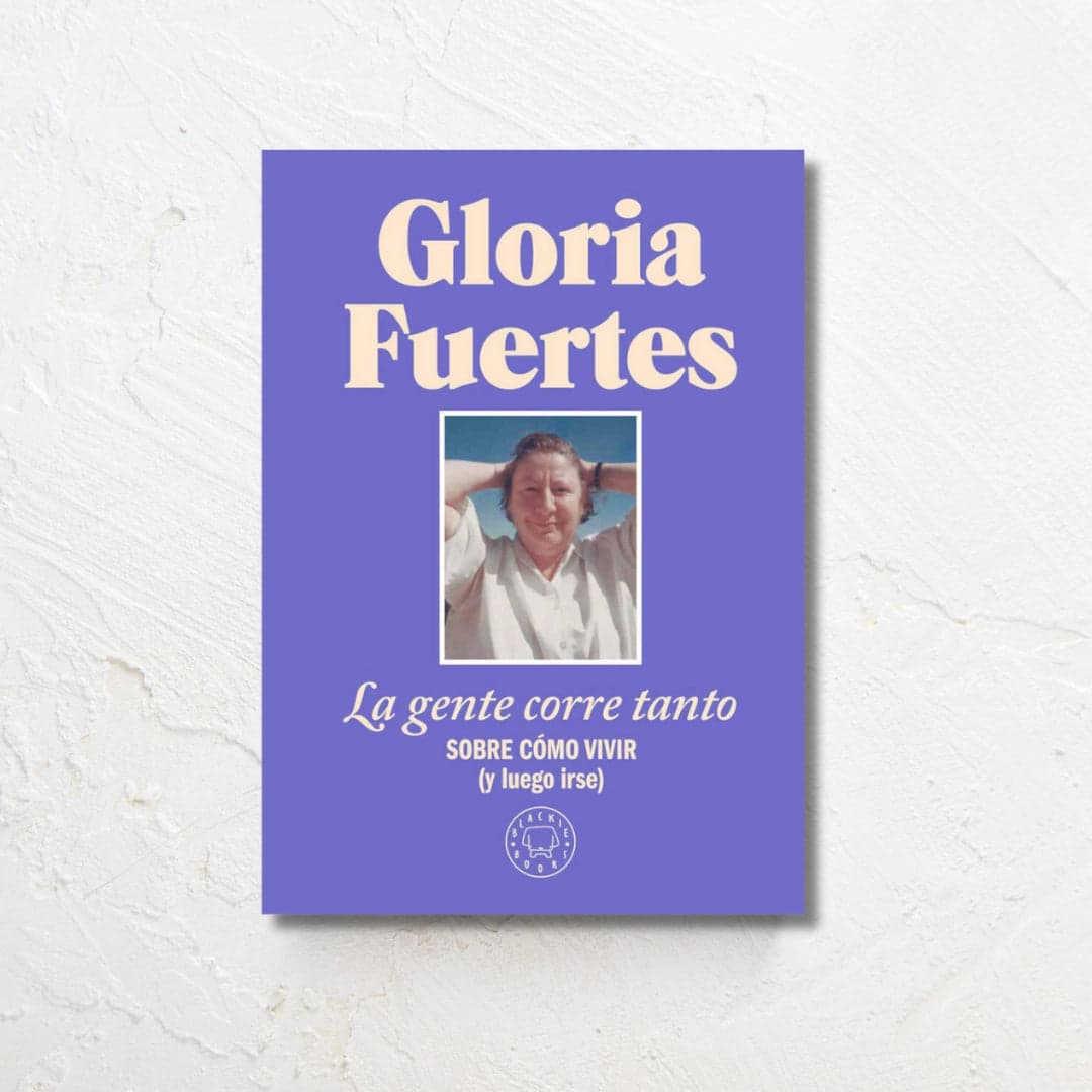 La Gente Corre Tanto - Gloria Fuertes