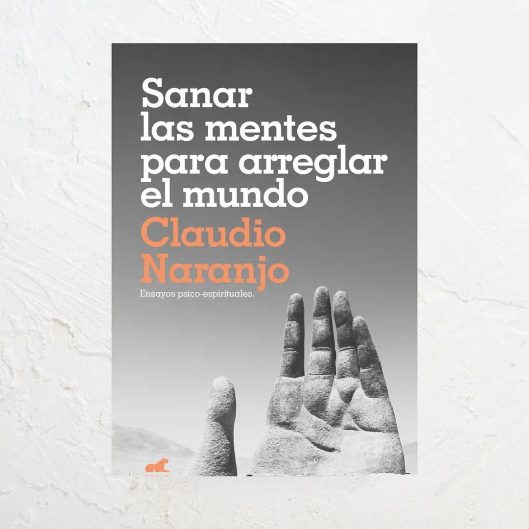 Sanar las Mentes para Arreglar el Mundo