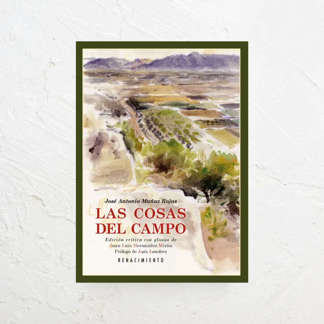 Las Cosas del Campo - José Antonio Muñoz Rojas