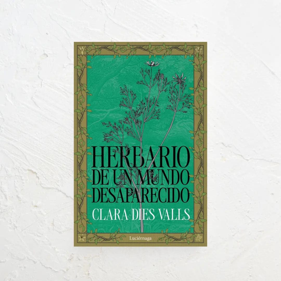 Herbario de un Mundo Desaparecido