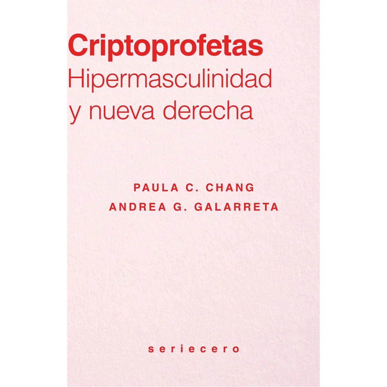 Libro Criptoprofetas - Paula C. Chang y Andrea G. Galarreta